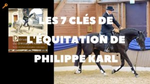 Les 7 clés de l'équitation de Philippe Karl